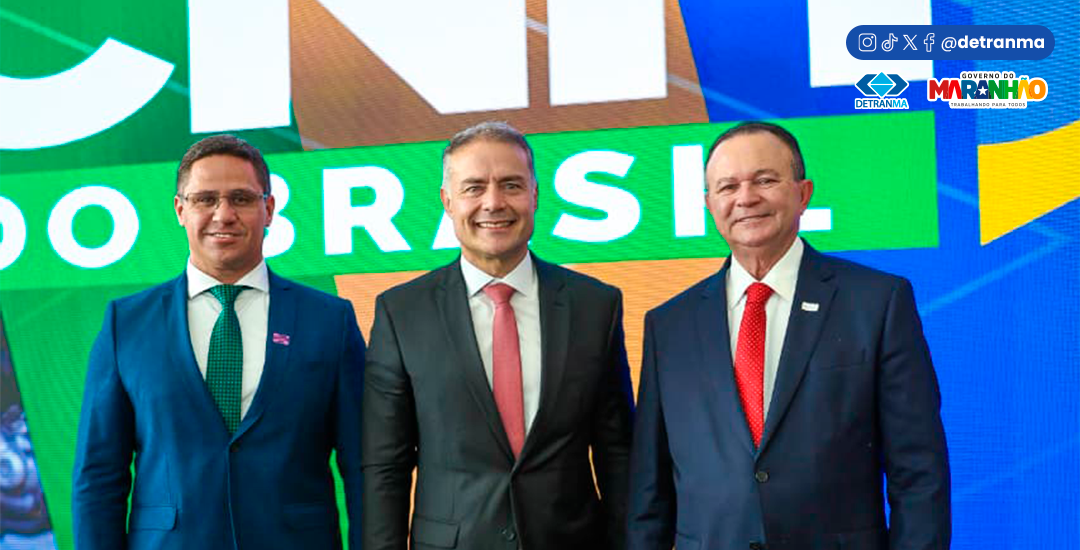 Governo do Maranhão participa do lançamento da CNH do Brasil, que reduz em até 80% o custo para novos condutores