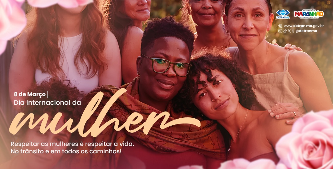 8 de março: presença feminina cresce no trânsito e contribui para a segurança viária no Maranhão