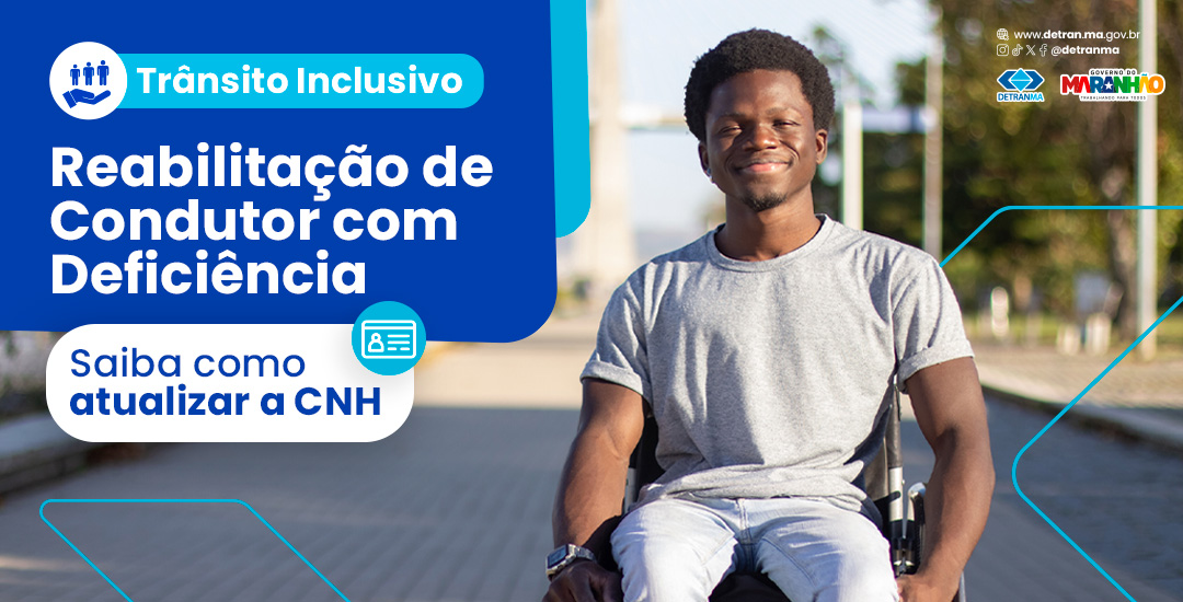 Reabilitação de Condutor com Deficiência: Saiba como atualizar a CNH 